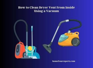 how to clean dryer vent from inside using a vacuum