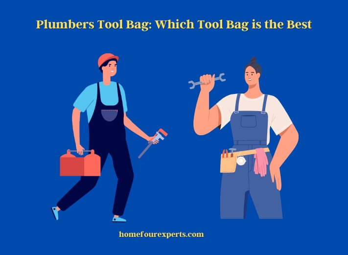 plumbers tool bag which tool bag is the best