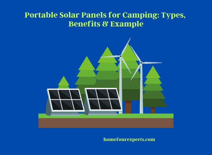 portable solar panels for camping types, benefits & example