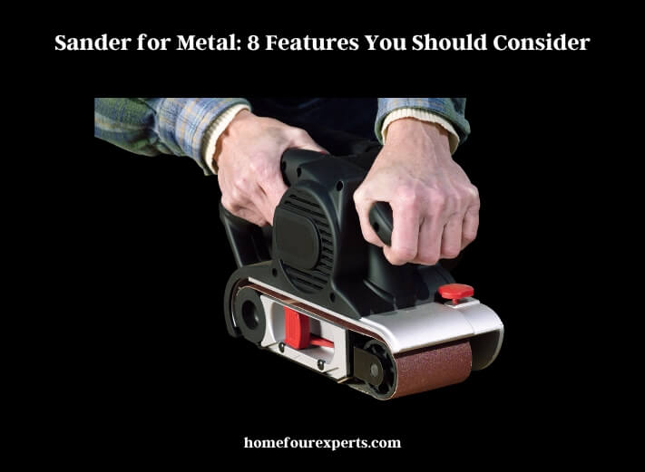 sander for metal 8 features you should consider