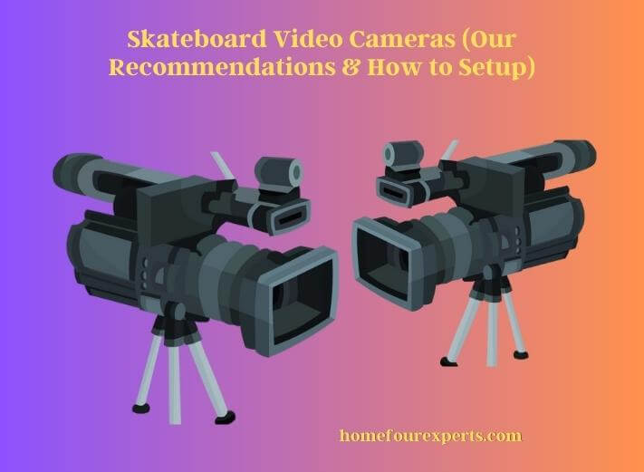 skateboard video cameras (our recommendations & how to setup)