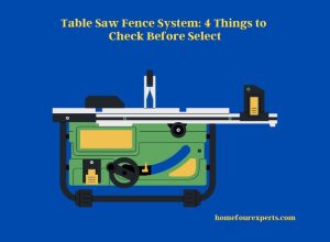 table saw fence system 4 things to check before select