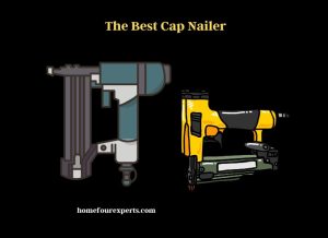 the best cap nailer