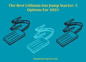 the best lithium ion jump starter 5 options for 2023