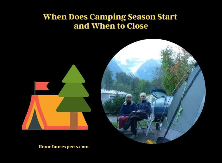 when does camping season start and when to close