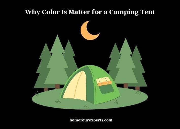 why color is matter for a camping tent (1)