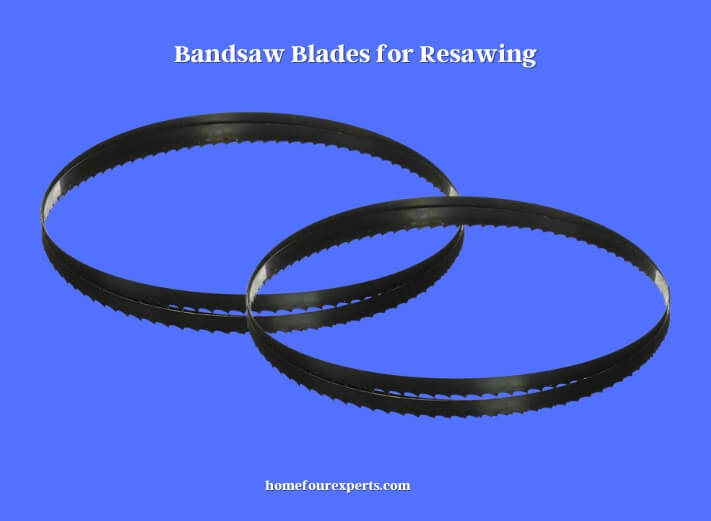 bandsaw blades for resawing