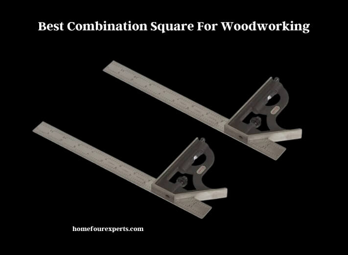 best combination square for woodworking
