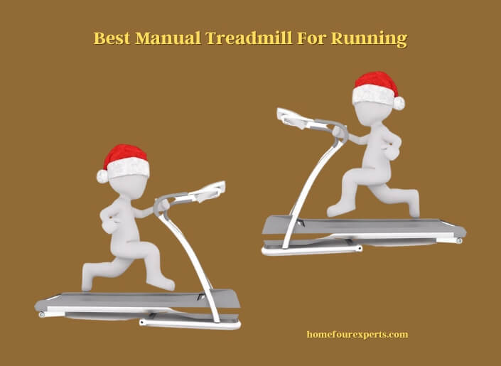 best manual treadmill for running