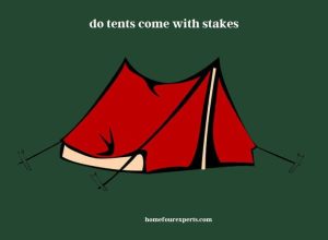 do tents come with stakes