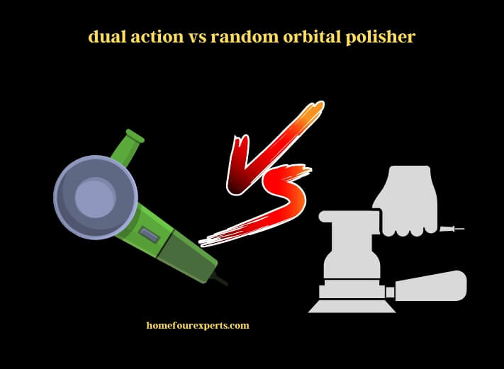 dual action vs random orbital polisher