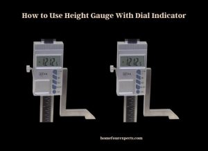 how to use height gauge with dial indicator