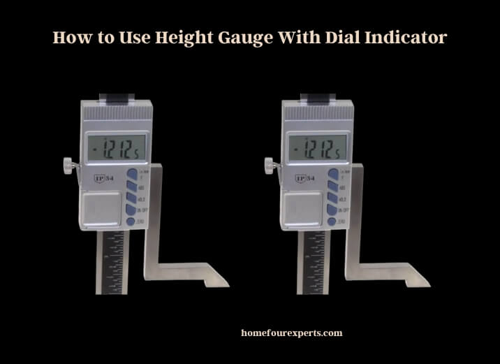 how to use height gauge with dial indicator