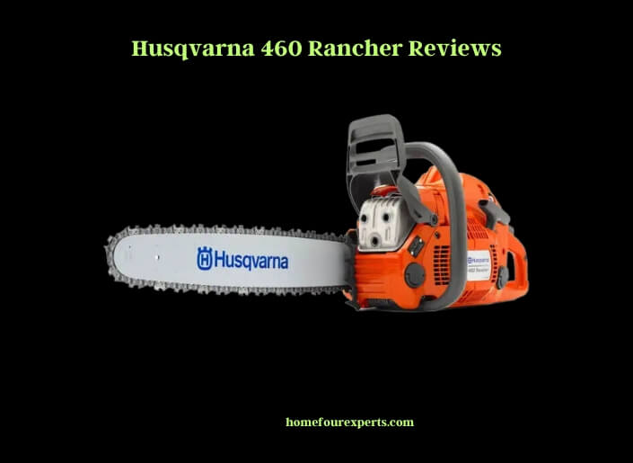 husqvarna 460 rancher reviews