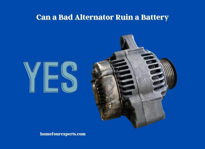 can a bad alternator ruin a battery