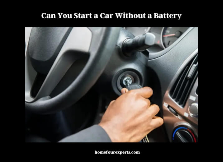 can you start a car without a battery