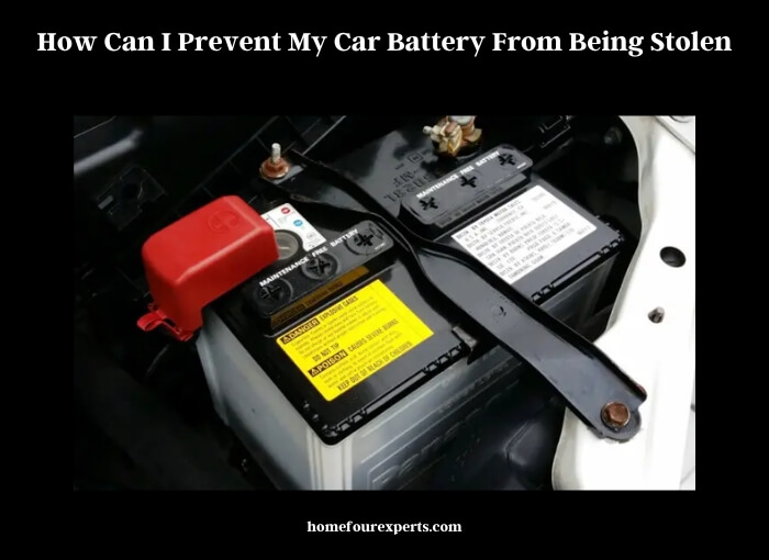 how can i prevent my car battery from being stolen