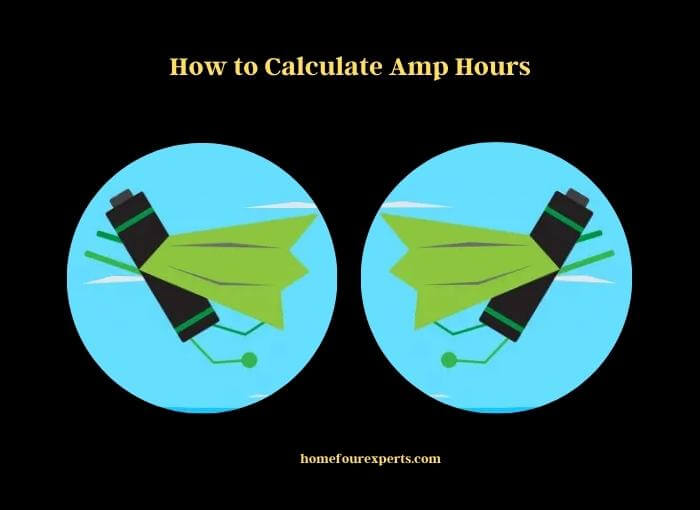 How to Calculate Amp Hours – Convert Watts to Amps