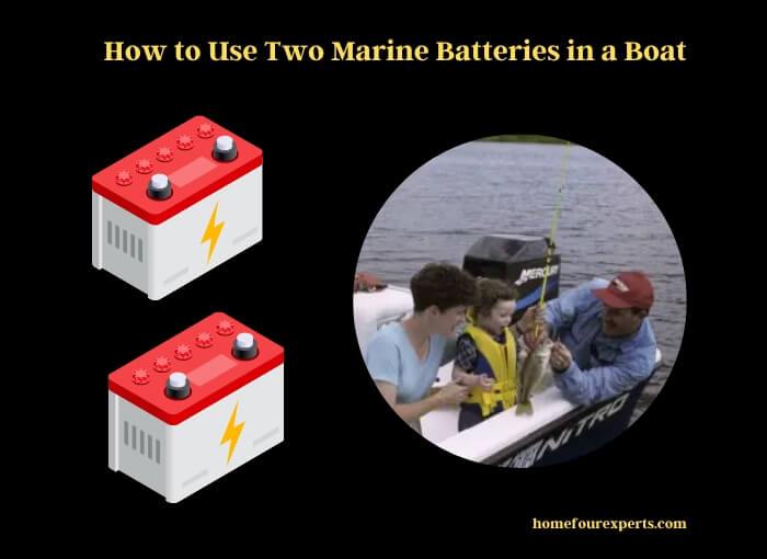 how to use two marine batteries in a boat