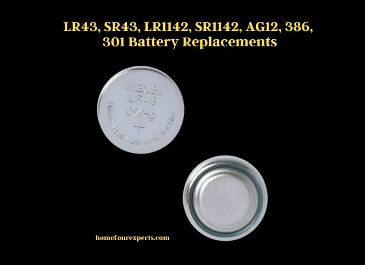 lr43, sr43, lr1142, sr1142, ag12, 386, 301 battery replacements