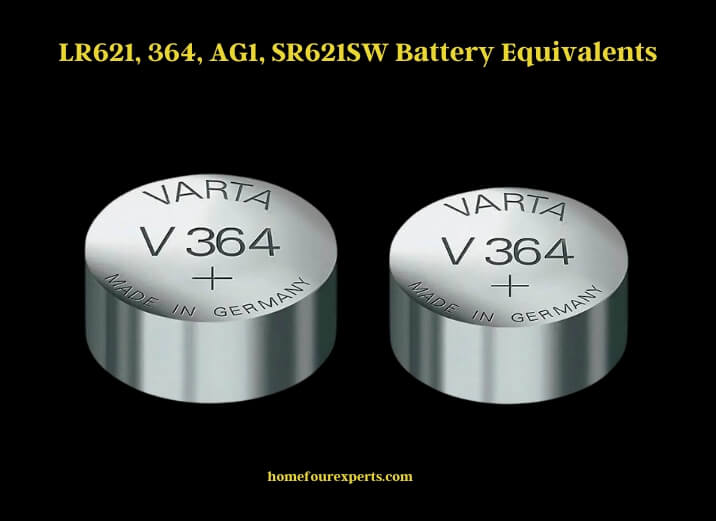 lr621, 364, ag1, sr621sw battery equivalents