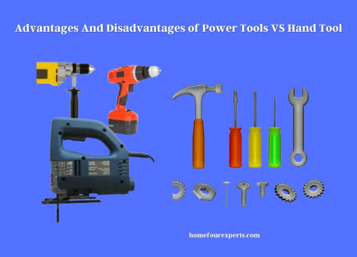 advantages and disadvantages of power tools vs hand tool