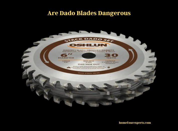 are dado blades dangerous