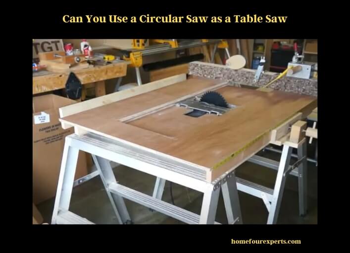 can you use a circular saw as a table saw