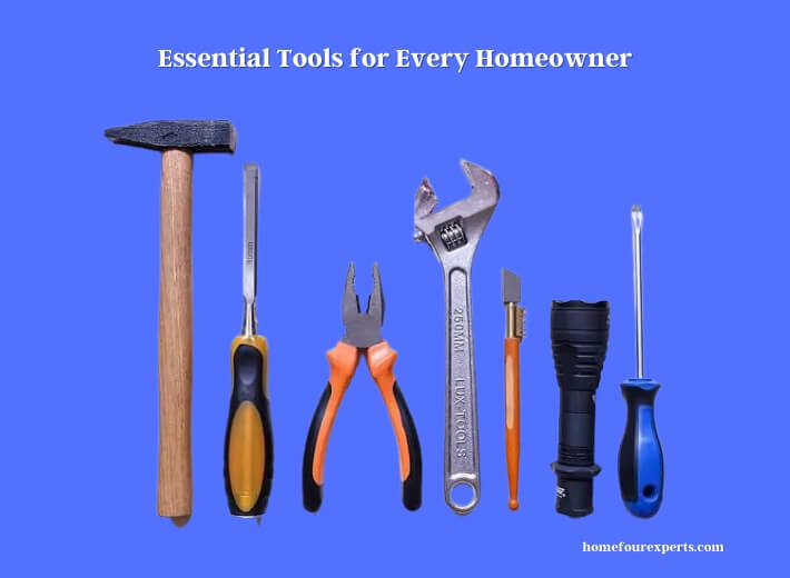 essential tools for every homeowner
