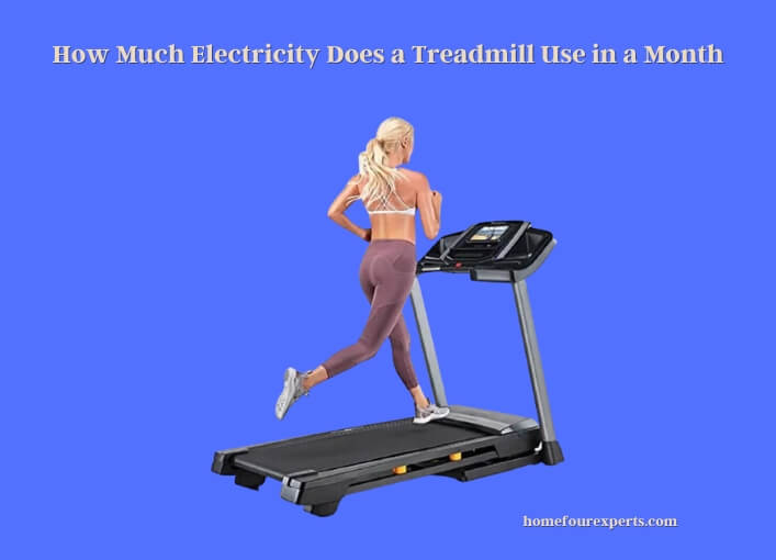 how much electricity does a treadmill use in a month