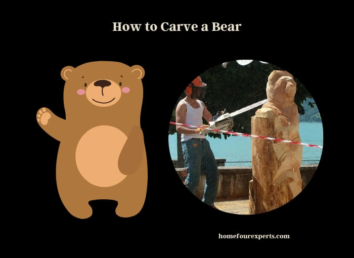 how to carve a bear