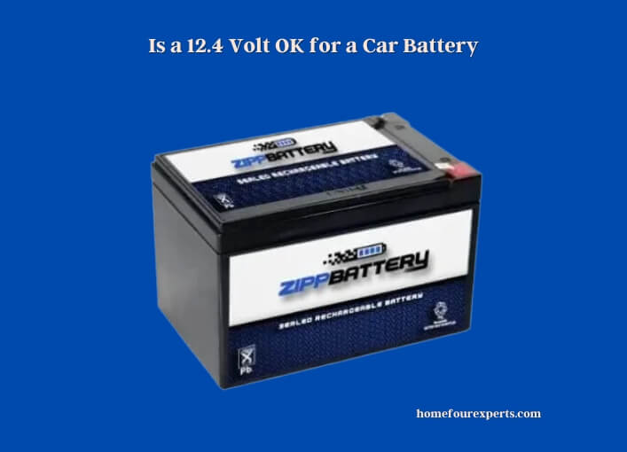 is a 12.4 volt ok for a car battery