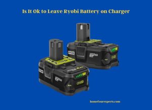 is it ok to leave ryobi battery on charger