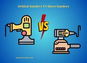 orbital sanders vs sheet sanders