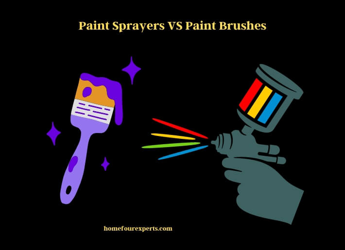 paint sprayers vs paint brushes
