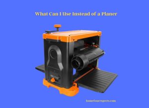 what can i use instead of a planer