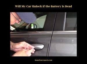 will my car unlock if the battery is dead