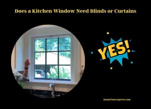 does a kitchen window need blinds or curtains