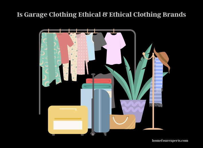 is garage clothing ethical & ethical clothing brands