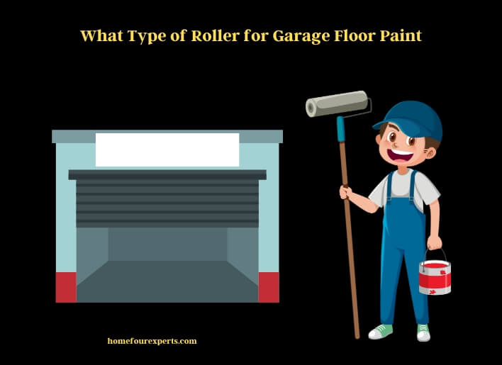 what type of roller for garage floor paint