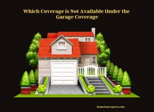 which coverage is not available under the garage coverage