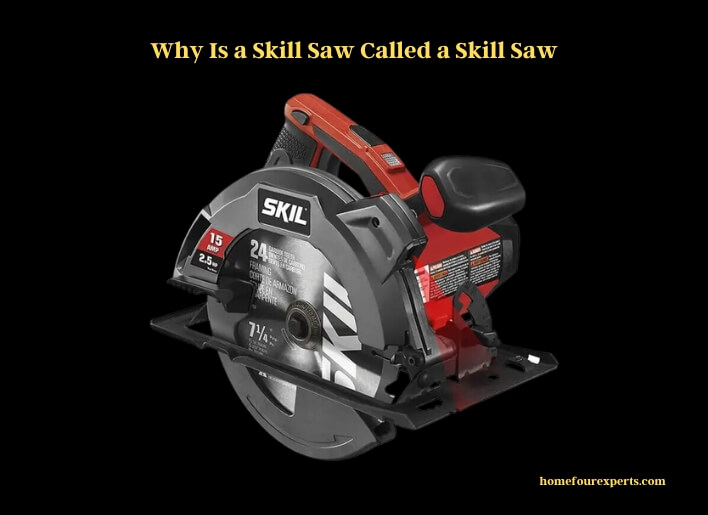 why is a skill saw called a skill saw