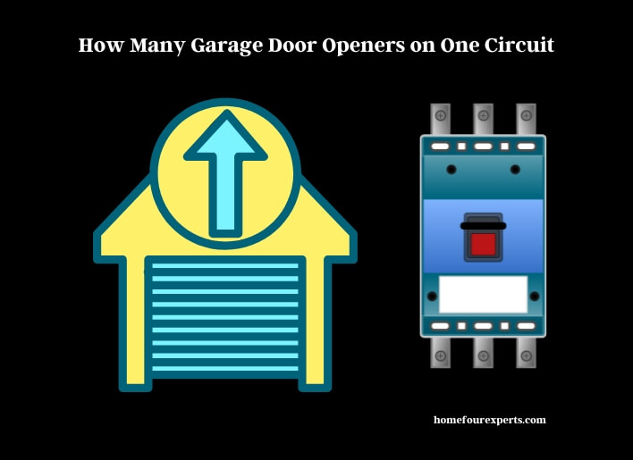 how many garage door openers on one circuit