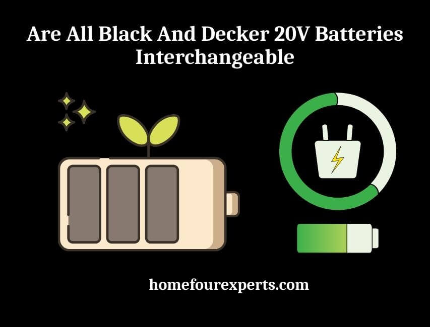 are all black and decker 20v batteries interchangeable