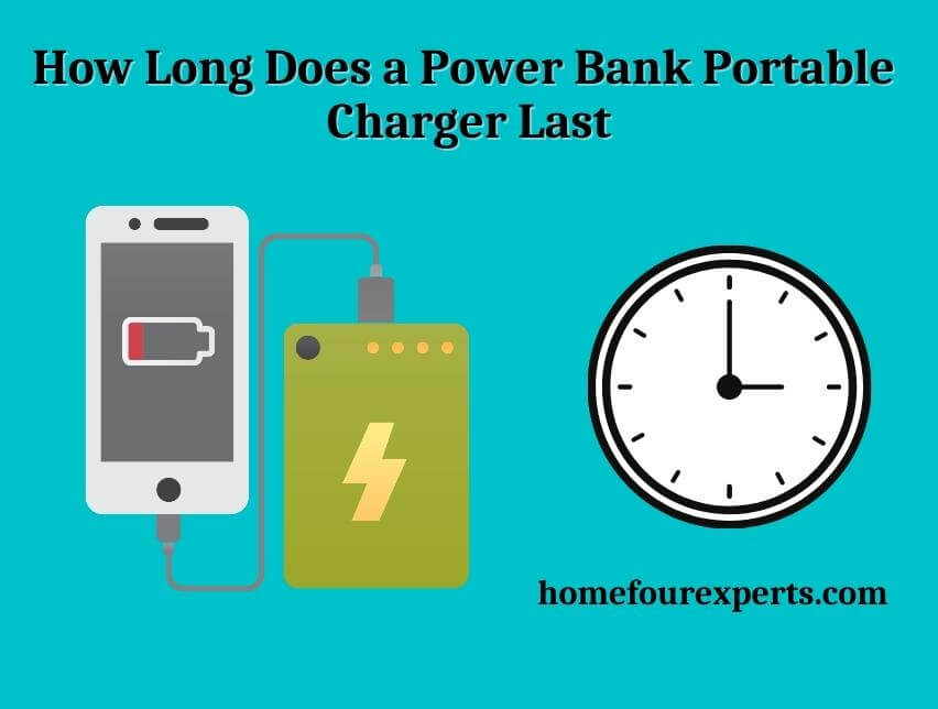 how long does a power bank portable charger last