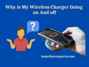 why is my wireless charger going on and off