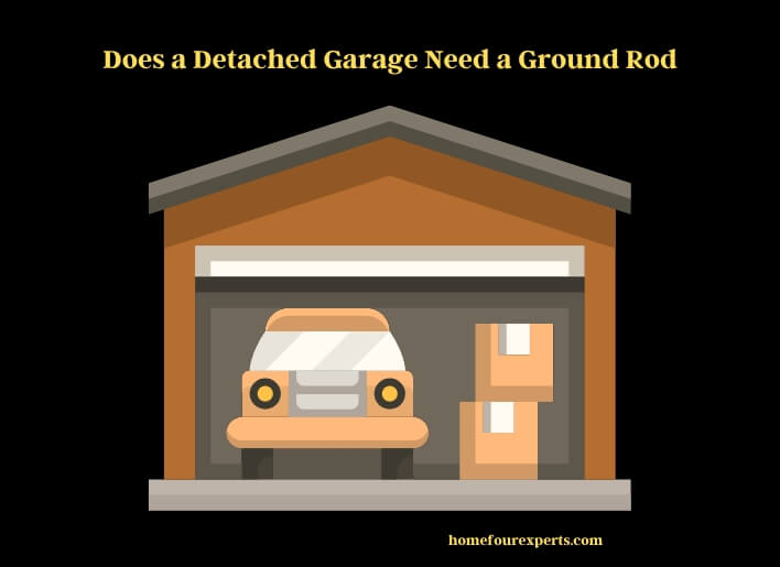 does a detached garage need a ground rod