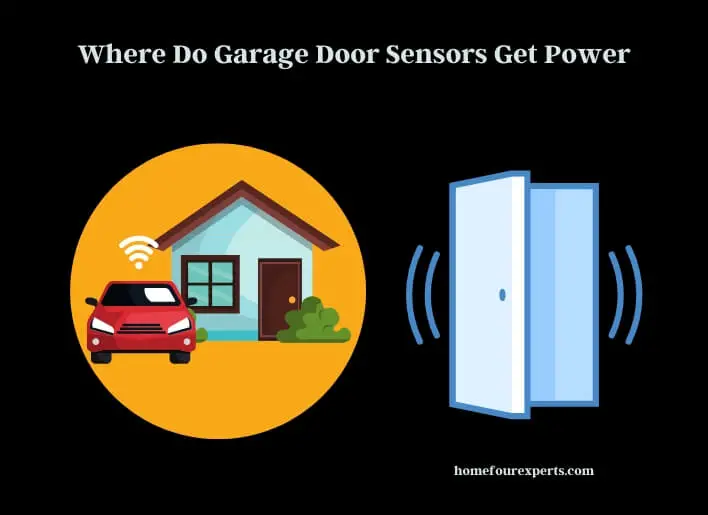where do garage door sensors get power