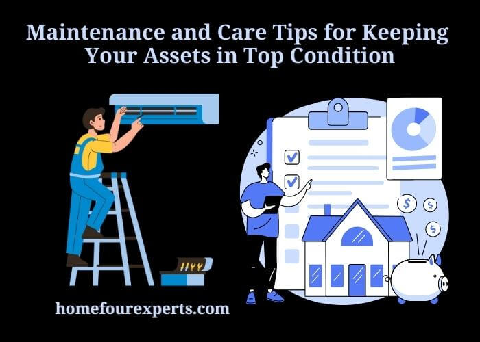 maintenance and care tips for keeping your assets in top condition