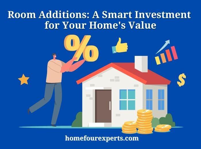 room additions a smart investment for your home's value